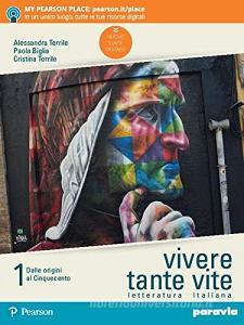 Vivere tante vite. Letteratura italiana. Per le Scuole superiori. Con e-book. Con espansione online vol.1.pdf