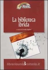 La biblioteca ibrida. Verso un servizio informativo integrato.pdf
