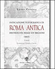 Indicazione topografica di Roma antica distribuita nelle XIV regioni.pdf