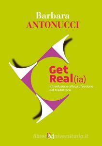 Get real(ia). Introduzione alla professione di traduttore.pdf