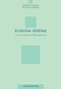 Ebook Ecologia vegetale di Roberto Canullo, Krystyna Falinska edito da Liguori Editore
