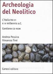 Archeologia del Neolitico. LItalia tra il VI e il IV millennio a. C. Con CD-ROM.pdf