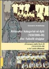 Almanacco della Serie B (1920/2008-09) e del calcio albanese. Ediz. italiana e albanese.pdf