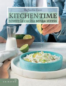 Ebook Kitchen Time di Raffaella Caso edito da Edizioni Gribaudo