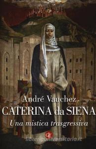 Caterina da Siena. Una mistica trasgressiva.pdf