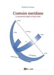 Costruire meridiane. La geometria degli orologi solari.pdf