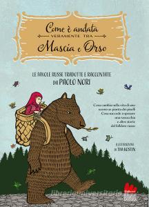 Ebook Come è andata veramente tra Mascia e Orso di Maria Laura Capobianco edito da Gallucci