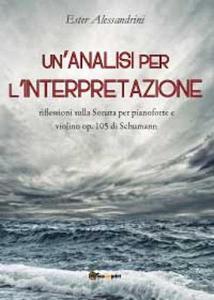 Un analisi per linterpretazione. Riflessioni sulla Sonata per pianoforte e violino op. 105 di Schumann.pdf