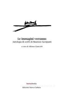 Le immagini verranno. Antologia di scritti di Maurizio Sacripanti.pdf