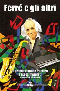 Ferré e gli altri. La grande canzone francese e i suoi interpreti.pdf