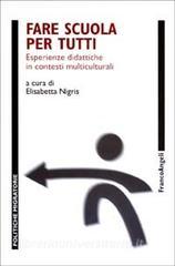Fare scuola per tutti. Esperienze didattiche in contesti multiculturali.pdf