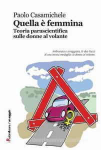 Quella è femmina. Teoria parascientifica sulle donne al volante.pdf