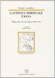 L attività spirituale umana. Prime linee di una logica dellessere.pdf