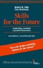 Skills for the future. Leadership, creatività e pensiero innovativo.pdf