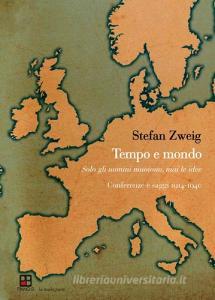 Tempo e mondo. Solo gli uomini muoiono, mai le idee. Conferenze e saggi 1914-1940.pdf