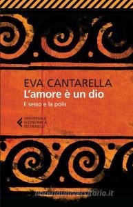 L amore è un dio. Il sesso e la polis.pdf