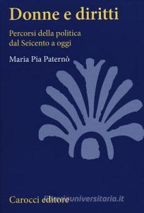 Donne e diritti. Percorsi della politica dal Seicento a oggi.pdf