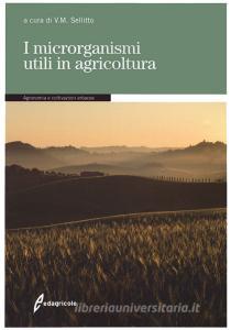 I microrganismi utili nei sistemi agricoli.pdf