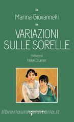 Ebook Variazioni sulle sorelle di Giovannelli Marina edito da iacobellieditore