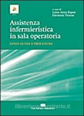 Assistenza infermieristica in sala operatoria. Linee guida e procedure.pdf