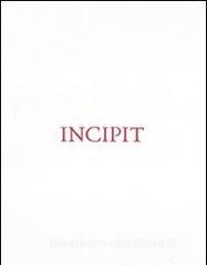 Incipit. Ediz. italiana, inglese e francese.pdf