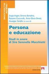 Persona e educazione. Studi in onore di Sira Serenella Macchietti.pdf