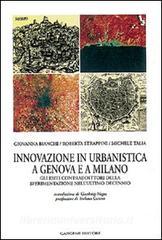 Innovazione in urbanistica a Genova e a Milano. Sperimentazione, progettualità e regole contrattuali.pdf