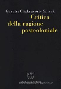 Critica della ragione postcoloniale. Verso una storia del presente in dissolvenza.pdf