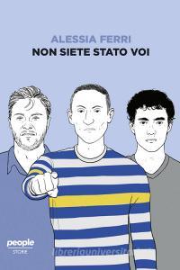Ebook Non siete stato voi di Ferri Alessia edito da People