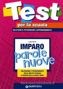 Imparo parole nuove. Valutazione e potenziamento delle abilità lessicali a partire dalla classe terza.pdf