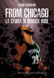From Chicago. La storia di Derrick Rose.pdf
