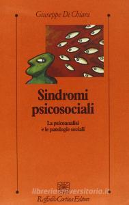 Sindromi psicosociali. La psicoanalisi e le patologie sociali.pdf