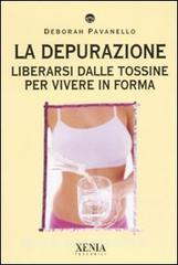 La depurazione. Liberarsi dalle tossine per vivere in forma.pdf