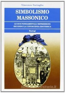 Simbolismo massonico. Le sue fondamentali espressioni secondo la conoscenza esoterica.pdf