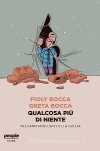 Ebook Qualcosa più di niente di Bocca Fioly, Bocca Greta edito da People