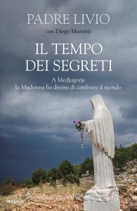 Ebook Il tempo dei segreti di Fanzaga Livio, Manetti Diego edito da Piemme
