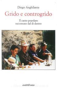 Grido e controgrido. Il canto popolare raccontato dal di dentro.pdf