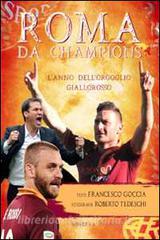 Roma da Champions. Lanno dellorgoglio giallorosso.pdf