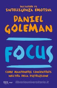 Focus. Come mantenersi concentrati nellera della distrazione.pdf