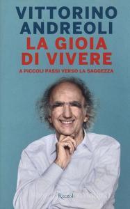 La gioia di vivere. A piccoli passi verso la saggezza.pdf