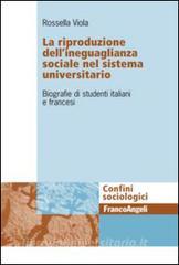 La riproduzione dellineguaglianza sociale nel sistema universitario. Biografie di studenti italiani e francesi.pdf