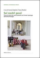Sui nostri passi. Tracce di storia dei servizi educativi nei Comuni capoluogo dellEmilia-Romagna.pdf