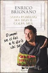 Sono romano ma non è colpa mia. Dimmi se ci fai e ti dirò chi sei.pdf