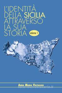 L identità della Sicilia attraverso la sua storia vol.1.pdf