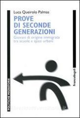 Prove di seconde generazioni. Giovani di origine immigrata tra scuole e spazi urbani.pdf