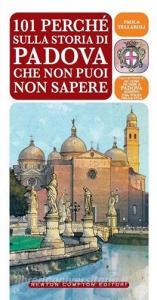 101 perché sulla storia di Padova che non puoi non sapere.pdf