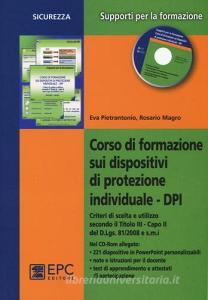 Corso di formazione sui dispositivi di protezione individuale DPI. Con CD-ROM.pdf
