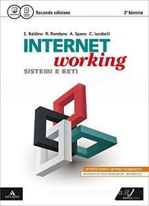 Internetworking. Vol. unico. Per le Scuole superiori. Con e-book. Con espansione online.pdf