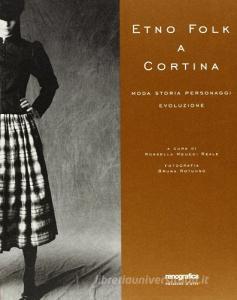 Etno folk a Cortina. Moda, storia, personaggi, evoluzione.pdf