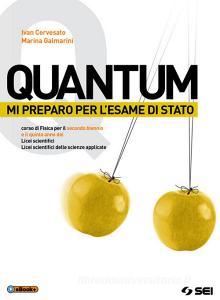 Quantum. Corso di fisica. Mi preparo allesame di Stato. Per le Scuole superiori. Con e-book. Con espansione online vol.3.pdf